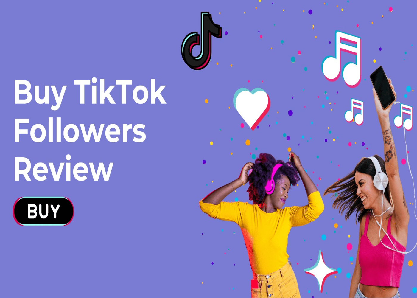 7 Best Sites To Buy TikTok Followers Review ( Get Real & Active )