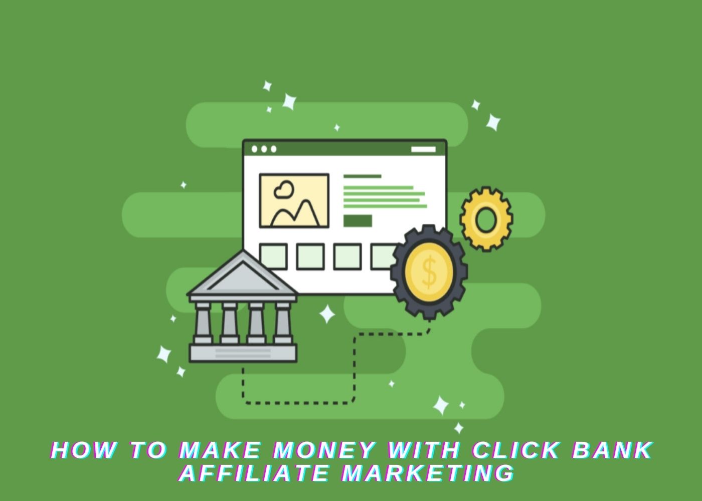 Click bank affiliate marketing series 2: How to make money with Click bank affiliate marketing 