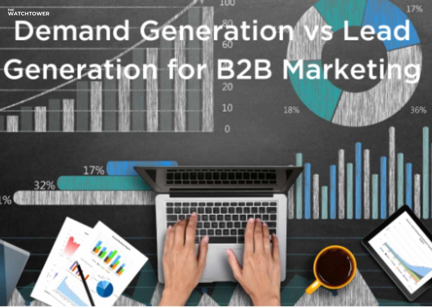 Demand Generation vs Lead Generation for B2B Marketing