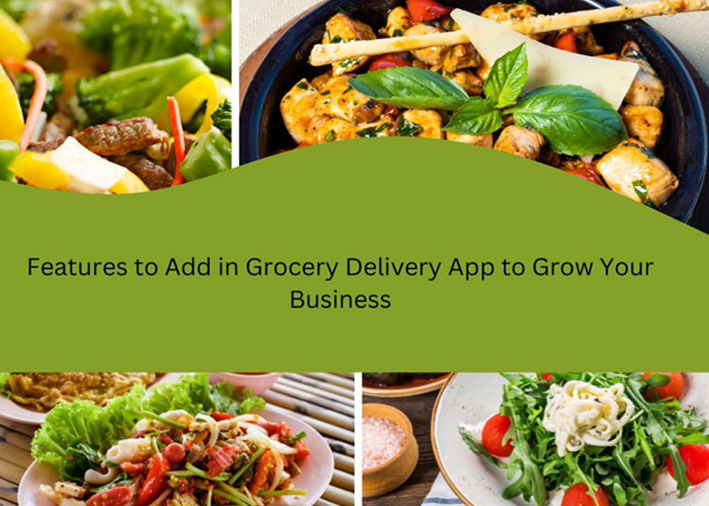 Features to Add in Grocery Delivery App to Grow Your Business