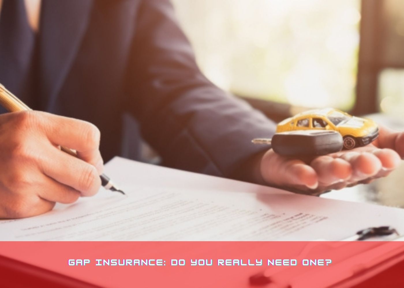 Gap Insurance: Do You Really Need One? 