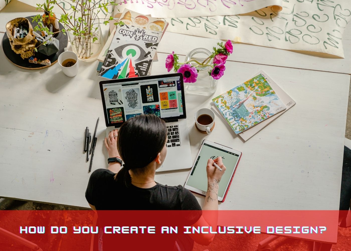 How do you create an Inclusive Design?  
