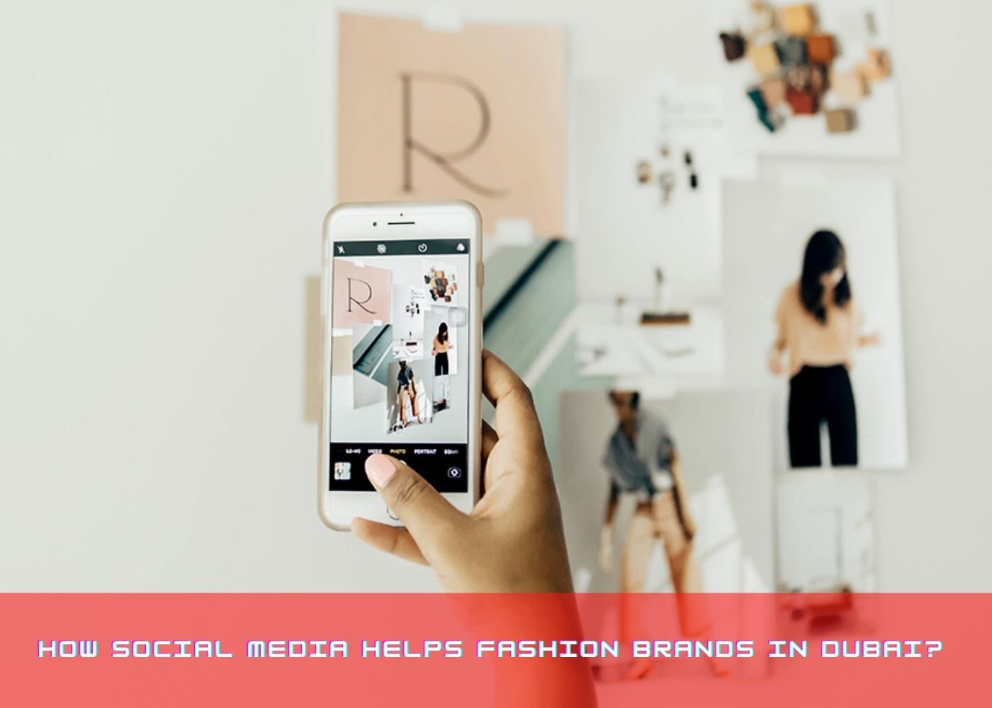 How Social Media helps Fashion Brands in Dubai?  