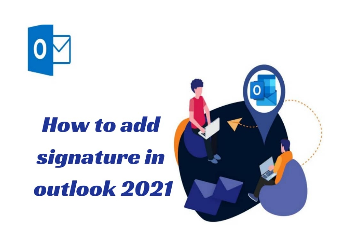How to add Signature in Outlook 2021