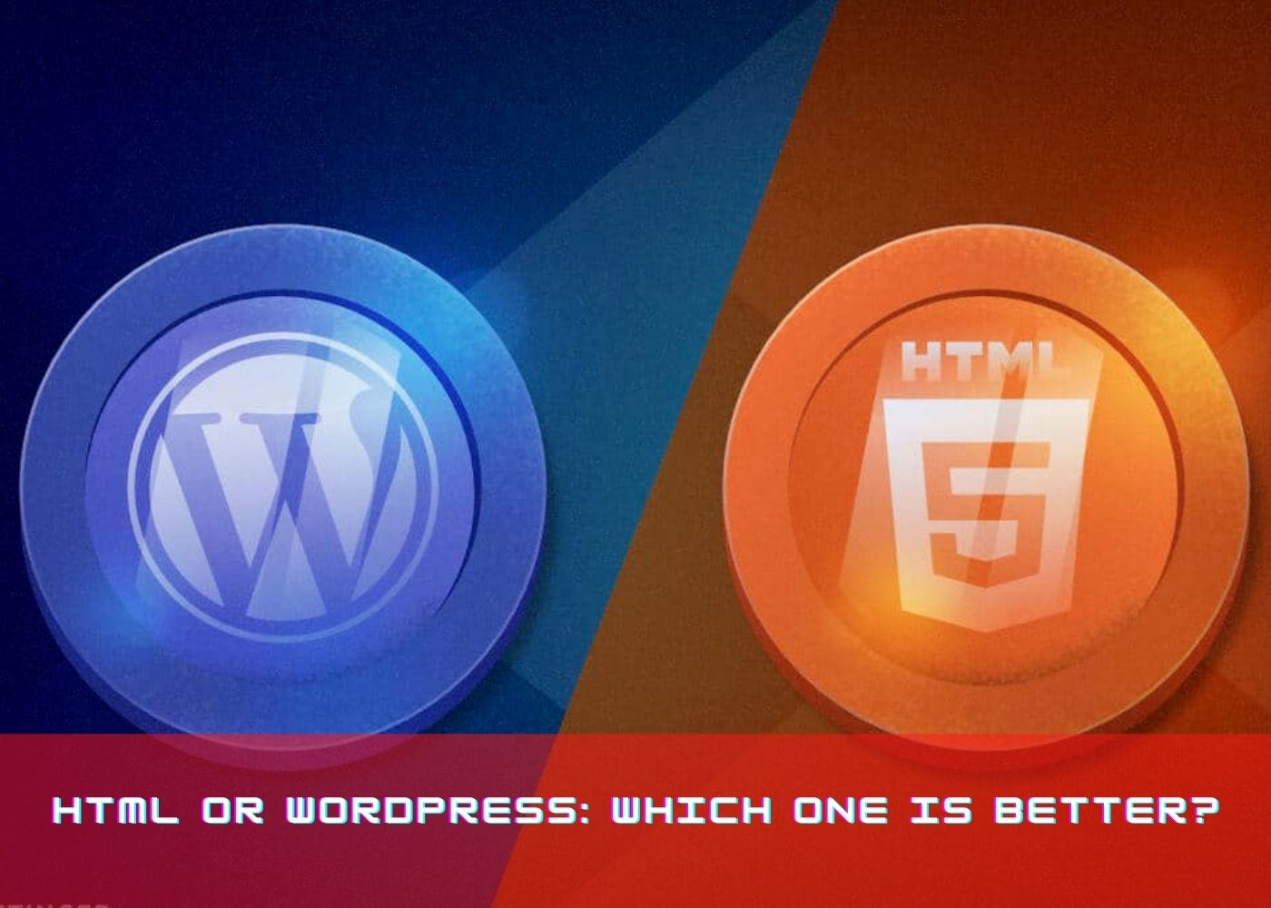 Html Or Wordpress Which One Is Better?