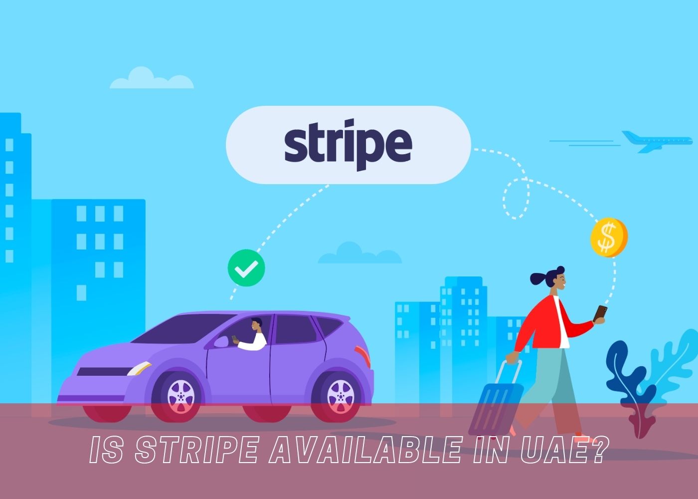 Is Stripe available in UAE?