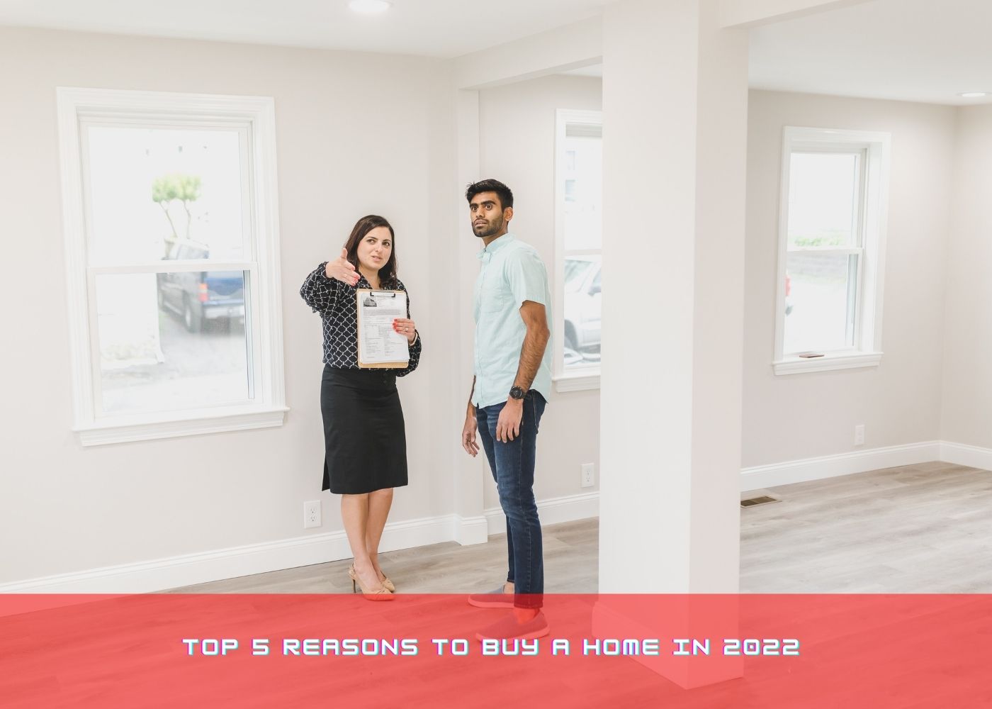 Top 5 Reasons to Buy a Home in 2022 