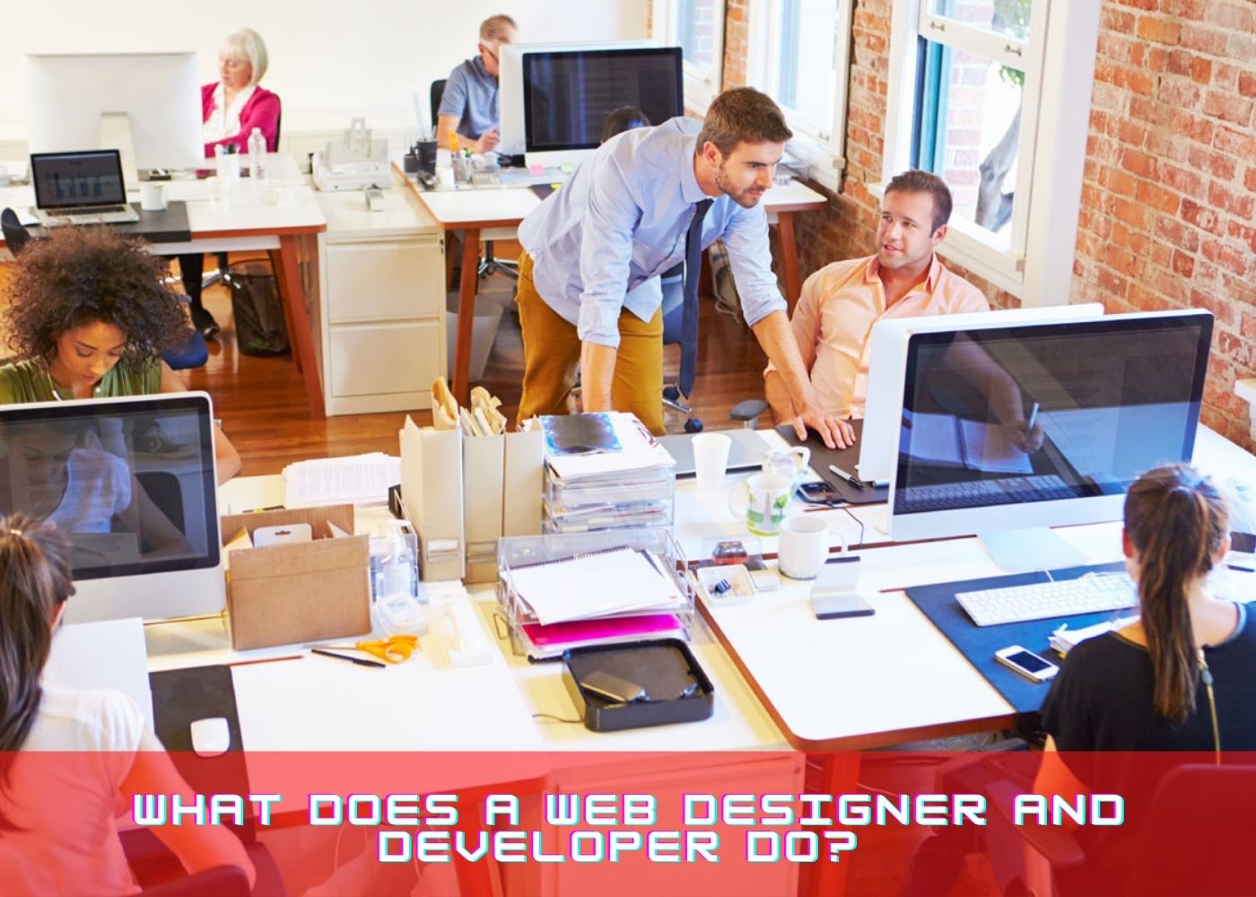 What does a web designer and developer do? 