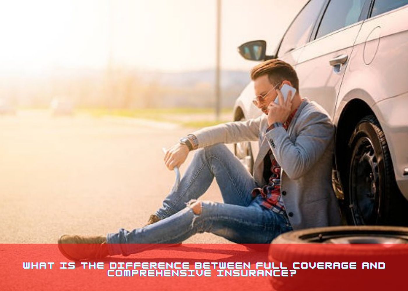 What is the difference between Full Coverage and Comprehensive Insurance?  