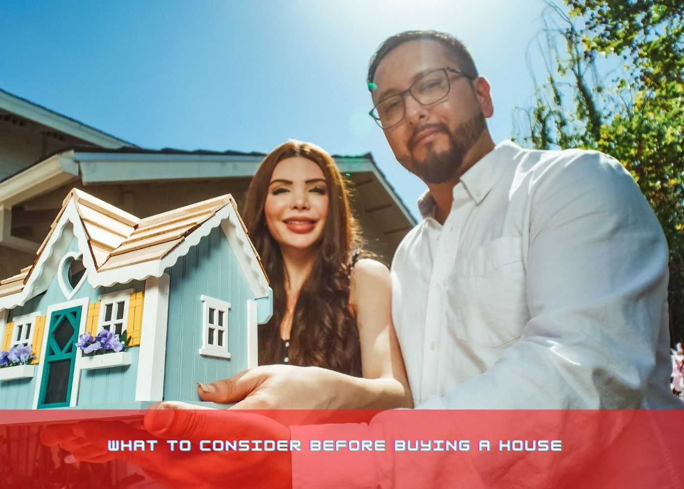 What to Consider Before Buying A House  