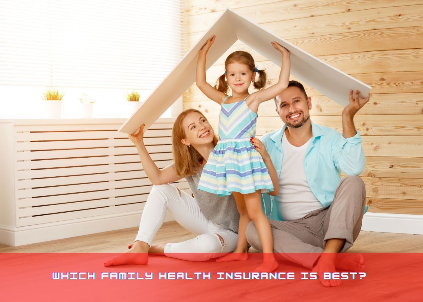 Which Family Health Insurance is Best? 