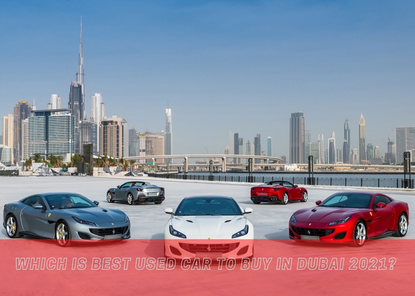 Which is best used car to buy in Dubai 2021? 