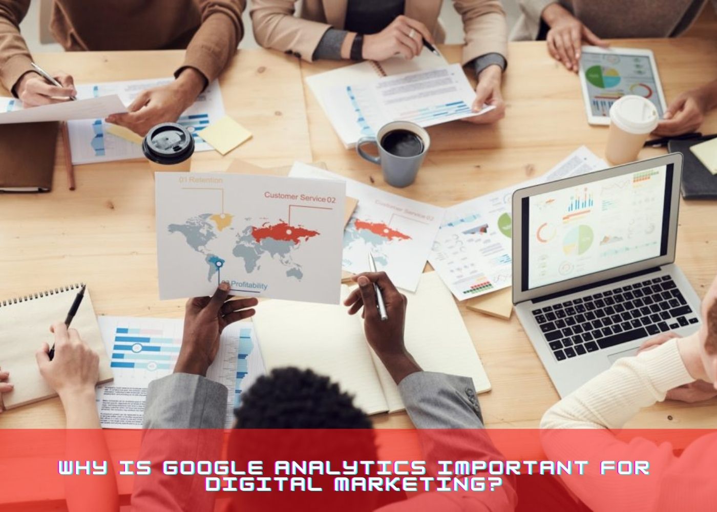 Why is Google Analytics important for Digital Marketing? 
